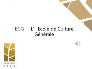 ECG LEcole de Culture Gnrale ECCG EPP Sion