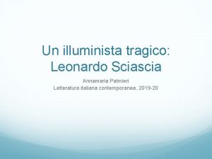 Un illuminista tragico Leonardo Sciascia Annamaria Palmieri Letteratura