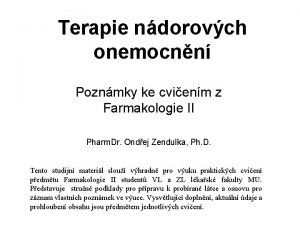 Terapie ndorovch onemocnn Poznmky ke cvienm z Farmakologie