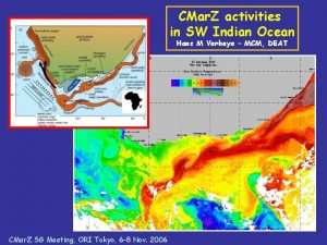 CMar Z activities in SW Indian Ocean Hans