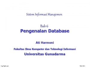 Sistem Informasi Manajemen Bab 6 Pengenalan Database Ati