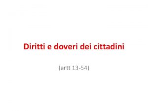 Diritti e doveri dei cittadini artt 13 54