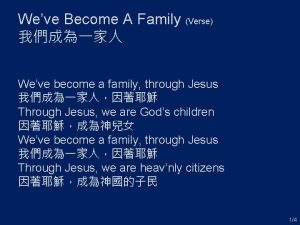 Weve Become A Family Verse Weve become a