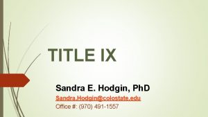 TITLE IX Sandra E Hodgin Ph D Sandra