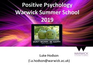 Positive Psychology Warwick Summer School 2019 Luke Hodson
