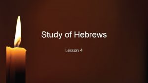 Study of Hebrews Lesson 4 Hebrews 2 6