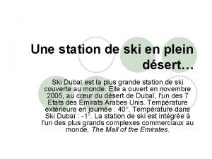 Une station de ski en plein dsert Ski