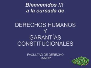 Bienvenidos a la cursada de DERECHOS HUMANOS Y