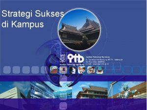 Strategi Sukses di Kampus Mengapa Kuliah Menyenangkan ortu