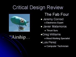 Critical Design Review The Fab Four l Jeremy