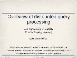 Overview of distributed query processing Data Management for
