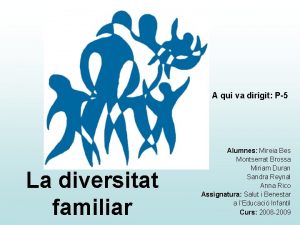 A qui va dirigit P5 La diversitat familiar