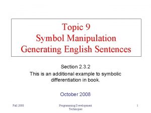 Topic 9 Symbol Manipulation Generating English Sentences Section