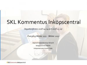 SKL Kommentus Inkpscentral Skypekonferens 2018 04 24 och