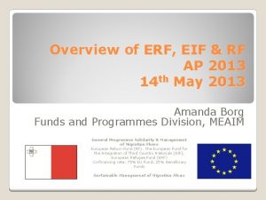 Overview of ERF EIF RF AP 2013 14