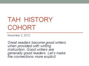 TAH HISTORY COHORT November 2 2012 Great readers