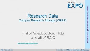 Campus Research Storage CRSP Philip Papadopoulos Ph D