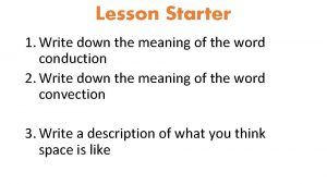 Lesson Starter 1 Write down the meaning of