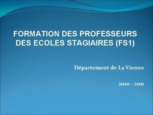 FORMATION DES PROFESSEURS DES ECOLES STAGIAIRES FS 1