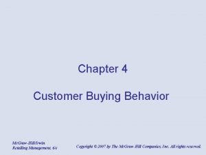 Chapter 4 Customer Buying Behavior Mc GrawHillIrwin Retailing