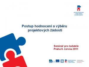 Postup hodnocen a vbru projektovch dost Semin pro