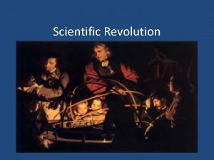 Scientific Revolution Definition of the Scientific Revolution The