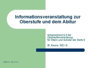 Informationsveranstaltung zur Oberstufe und dem Abitur entsprechend 6