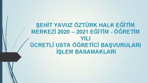 EHT YAVUZ ZTRK HALK ETM MERKEZ 2020 2021