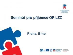 Semin pro pjemce OP LZZ Praha Brno Program