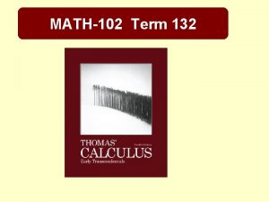 MATH102 Term 132 Instructor Dr Faisal AbdulKarim Fairag