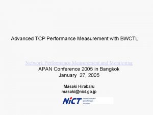 Advanced TCP Performance Measurement with BWCTL Network Performance