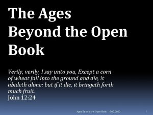 The Ages Beyond the Open Book Verily verily