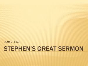 Acts 7 1 60 STEPHENS GREAT SERMON Four