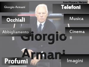 Autori Stjepana i Marijana Giorgio Armani Telefoni Musica