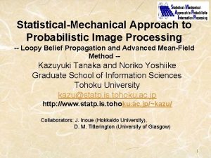 StatisticalMechanical Approach to Probabilistic Image Processing Loopy Belief