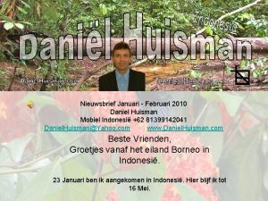 Nieuwsbrief Januari Februari 2010 Daniel Huisman Mobiel Indonesi