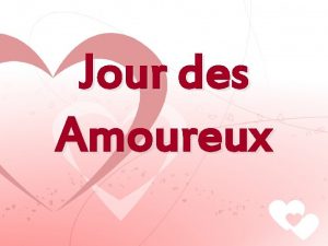 Jour des Amoureux Instructions for teaching new vocabulary