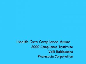 Health Care Compliance Assoc 2000 Compliance Institute Valli