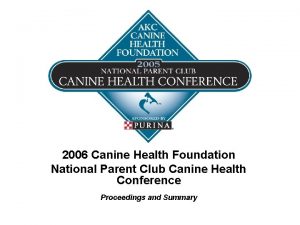 2006 Canine Health Foundation National Parent Club Canine