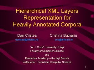 Hierarchical XML Layers Representation for Heavily Annotated Corpora