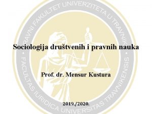 Sociologija drutvenih i pravnih nauka Prof dr Mensur