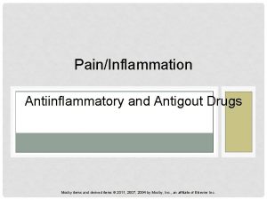 PainInflammation Antiinflammatory and Antigout Drugs Mosby items and