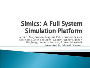 Simics A Full System Simulation Platform Peter S