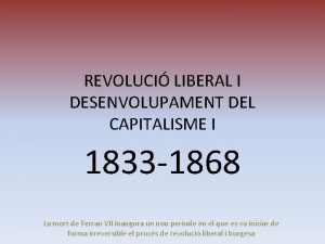 REVOLUCI LIBERAL I DESENVOLUPAMENT DEL CAPITALISME I 1833