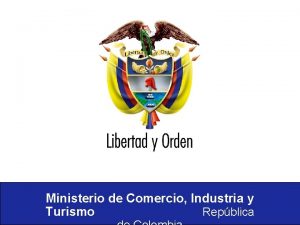 Ministerio de Comercio Industria y Turismo Repblica Ministerio