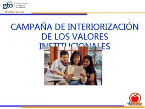 HONESTIDAD CAMPAA DE INTERIORIZACIN DE LOS VALORES INSTITUCIONALES