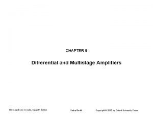 CHAPTER 9 Differential and Multistage Amplifiers Microelectronic Circuits