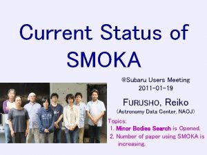Current Status of SMOKA Subaru Users Meeting 2011