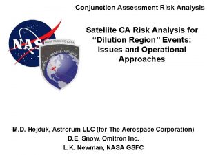 Conjunction Assessment Risk Analysis Satellite CA Risk Analysis