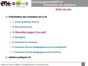 Accompagnement ENT V 4 Prsentation des volutions Ordre